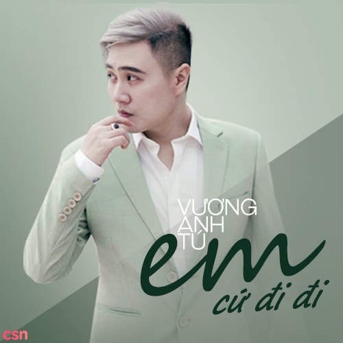 Em Cứ Đi Đi (Single)