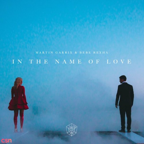 Martin Garrix Bebe Rexha - In The Name Of Love