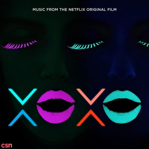 XOXO (Music From The Netflix Original Film)