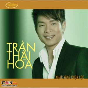 Trần Thái Hoà - Nhạc Vàng Chọn Lọc