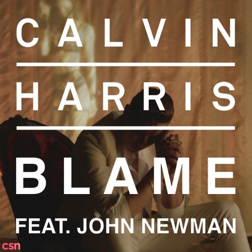 Blame [Ft John Newman] (Single)