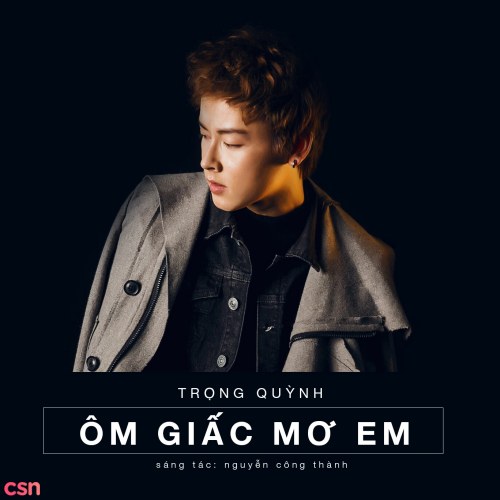 Ôm Giấc Mơ Em (Single)