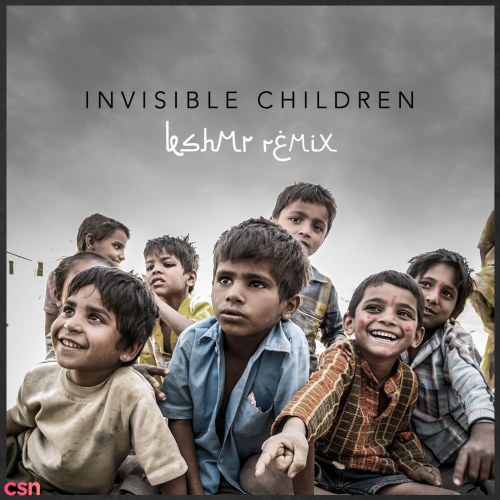 Invisible Children (KSHMR Remix) (Single)