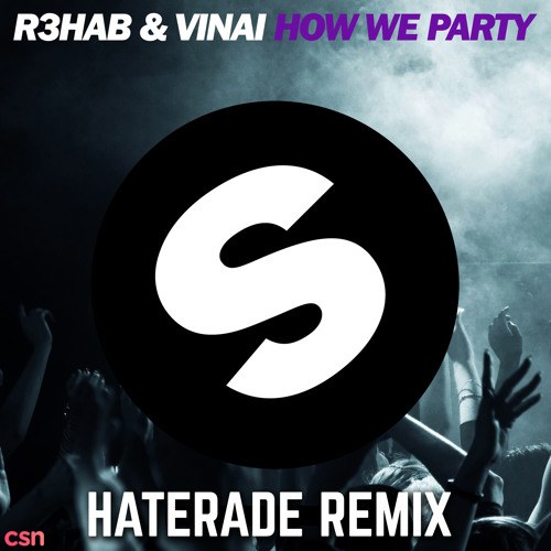 How We Party (Haterade Remix)
