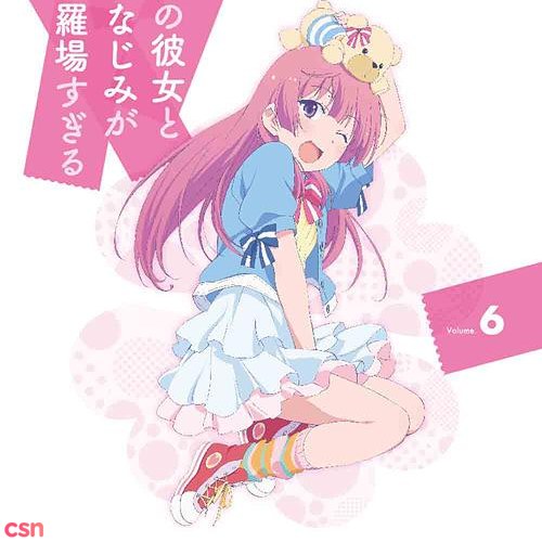 Ore no Kanojo to Osananajimi ga Shuraba Sugiru Volume.6 Bonus Disc