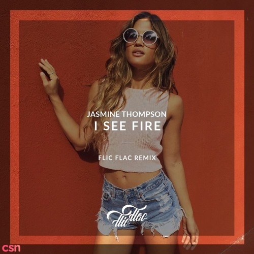 I See Fire (FlicFlac Remix) (Single)