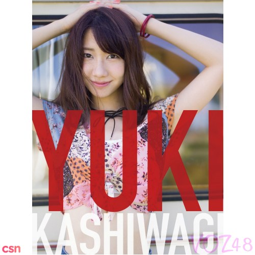 Kashiwagi Yuki 1st Tour ～Netemo Samete mo Yukirin World 〜Nihon Juudan Minna Muchuu ni Sasechauzo ♡～