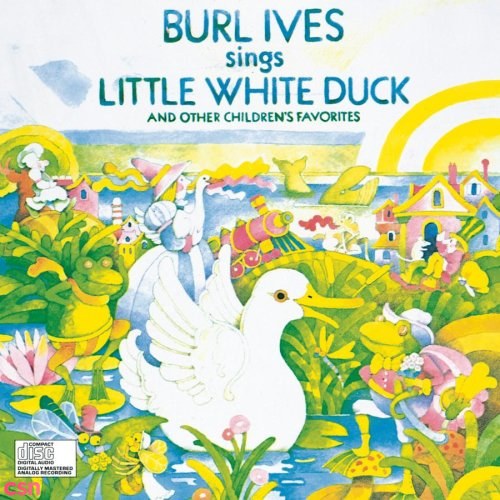 Burl Ives Sings Little White Duck and Other Children's Favorites (1991)