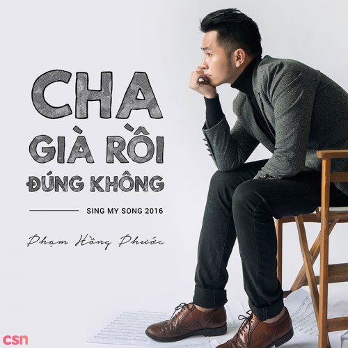 Cha Già Rồi Đúng Không (Single)