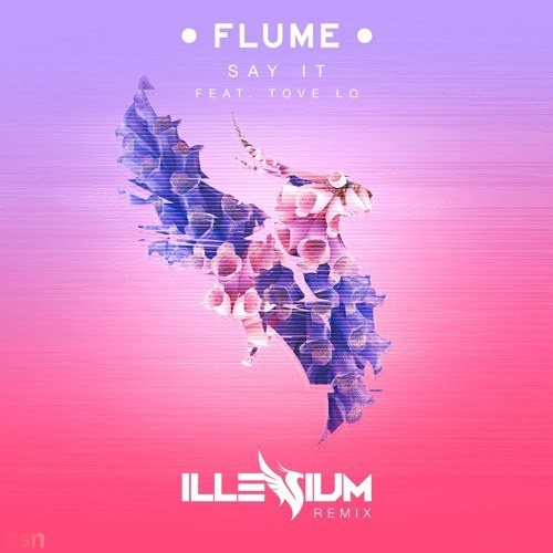 Say It (Illenium Remix) - Single