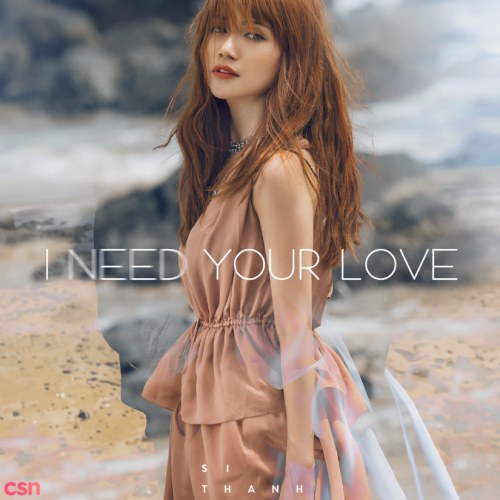 I Need Your Love (Single)