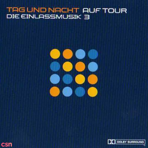 Die Einlassmusik 3 - Tag Und Nacht Auf Tour