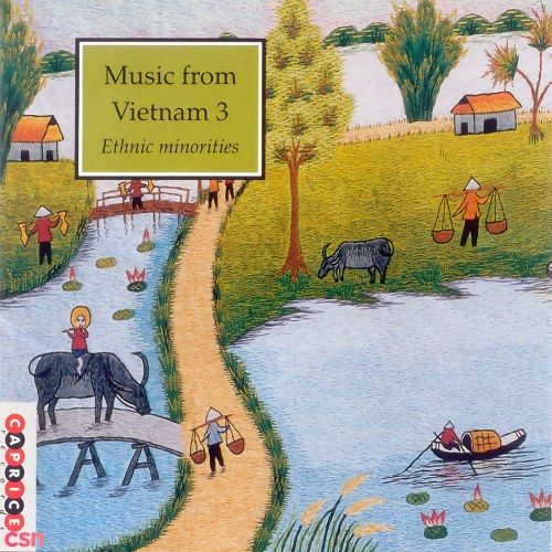 Music From Vietnam, Vol 3: Ethnic Minorities
