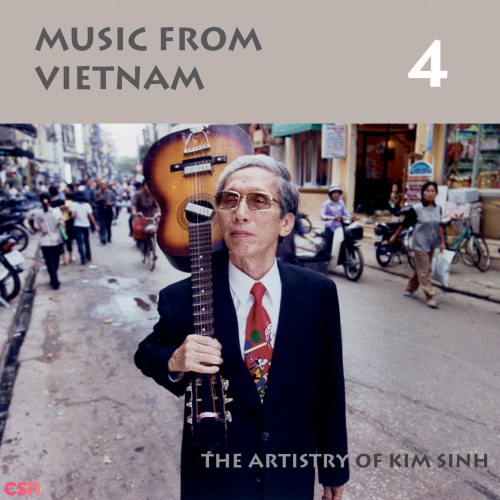 Music From Vietnam, Vol 4: The Artistry Of Kim Sinh