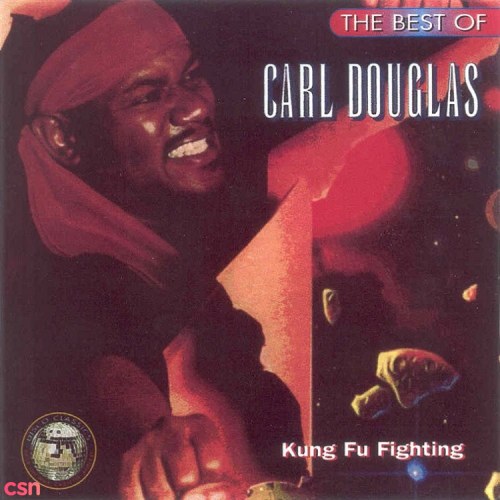 The Best of Carl Douglas: Kung Fu Fighting