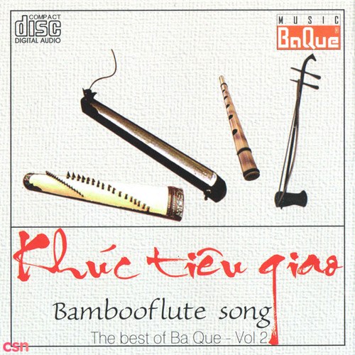 The Best Of Bá Quế, Vol 2: Bambooflute Song (Khúc Tiêu Giao)