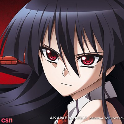 Akame ga Kill! Original Soundtrack 1 Disc 1