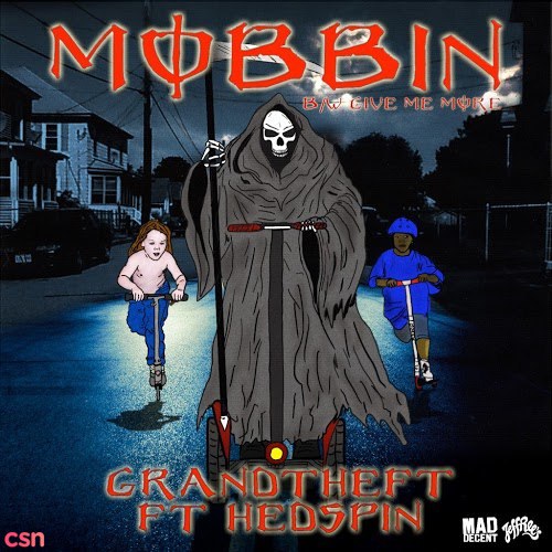 Mobbin / Give Me More