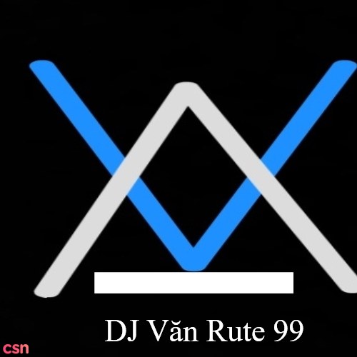 DJ Văn Rute 99