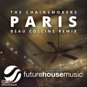 The Chainsmokers - Paris (Beau Collins Remix)