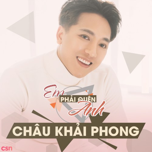 Em Phải Quên Anh (Single)