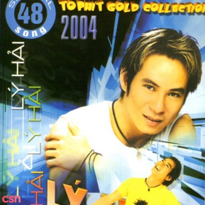 Top Hit Gold Collection 2004: Lý Hải