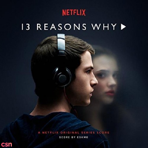 13 Reasons Why (A Netflix Original Series Score)