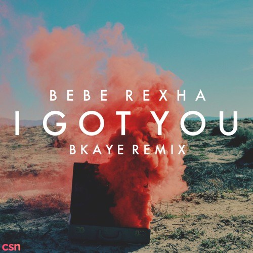 I Got You (BKAYE Remix)