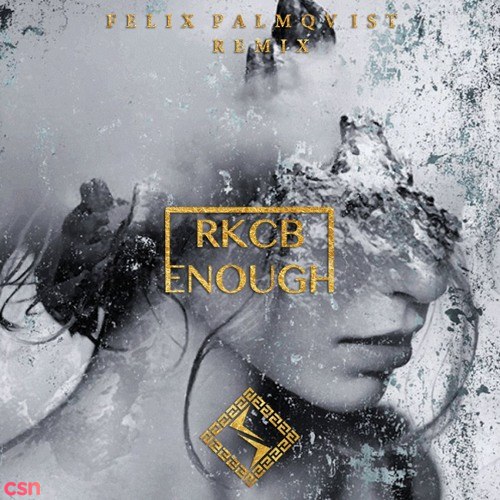 Enough (Felix Palmqvist Remix)