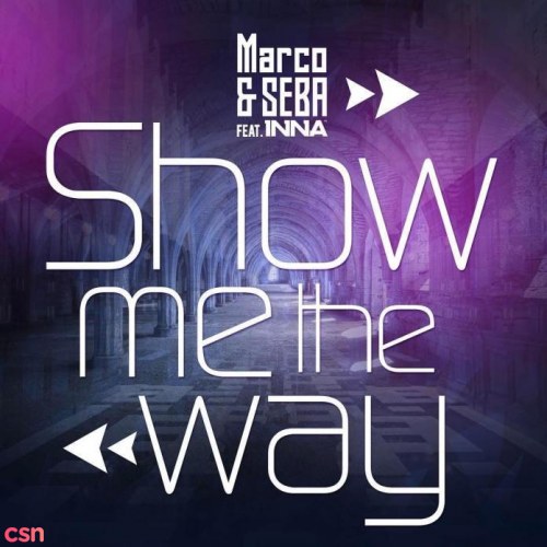 Show Me The Way (Single)