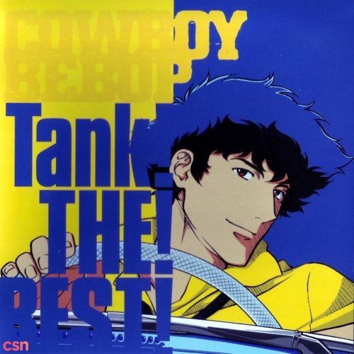 Cowboy Bebop - Tank! THE! BEST!