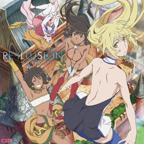 Re-Illusion (Danmachi Sword Oratoria Opening Theme)