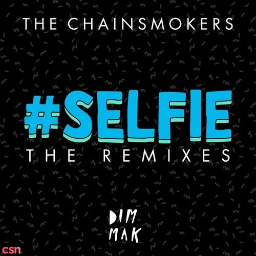 #SELFIE (The Remixes)