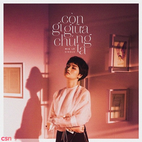 Còn Gì Giữa Chúng Ta (Single)