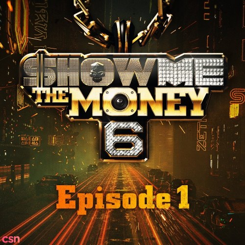 Show Me The Money 6 Episode 1