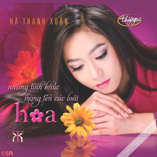 Hà Thanh Xuân - Những Tình Khúc Mang Tên Các Loài Hoa