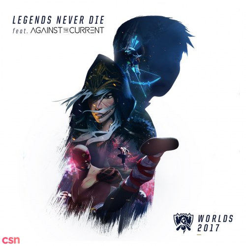 Legends Never Die (2017 League Of Legends World Championship)