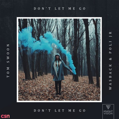 Don't Let Me Go (Single)