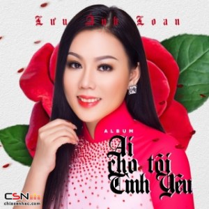 Ai Cho Tôi Tình Yêu