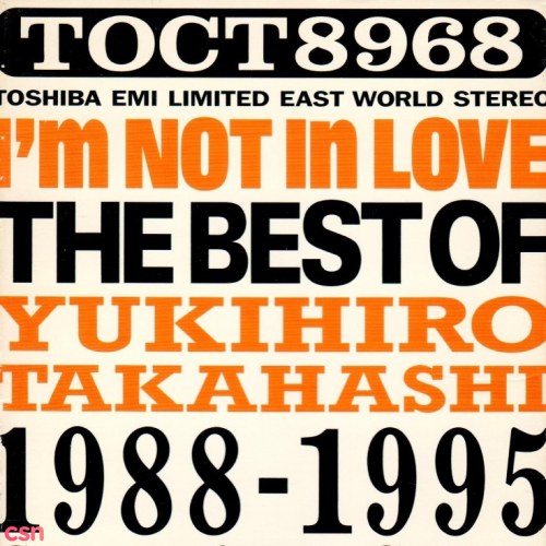 I'm not in love. The Best of Yukihiro Takahashi 1988-1995