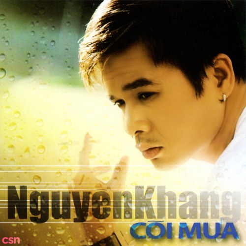 Nguyên Khang: Cõi Mưa