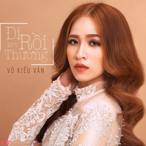 Đi Rồi Mới Thương (Single)