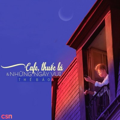 Cafe, Thuốc Lá & Những Ngày Vui (Single)