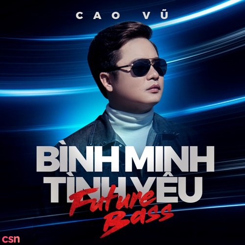 Bình Minh Tình Yêu (Future Bass) (Single)