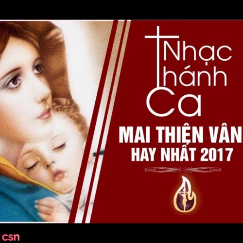 Nhạc Thánh Ca: Mai Thiên Vân (Hay Nhất 2017)