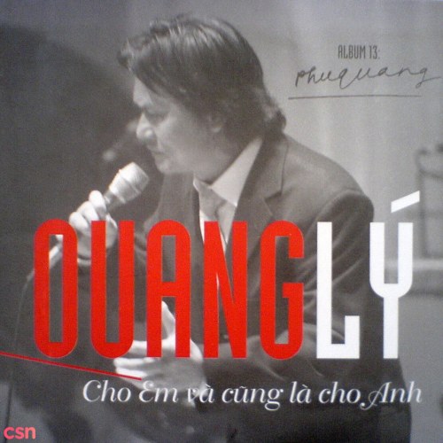 Phú Quang Vol. 13 - Cho Em Và Cũng Là Cho Anh