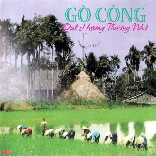 Gò Công Quê Hương Thương Nhớ (Hội Ái Hữu Gò Công)