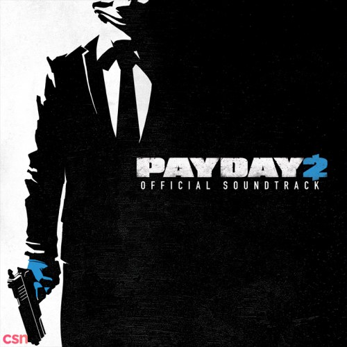 PAYDAY 2 Official Soundtrack #1