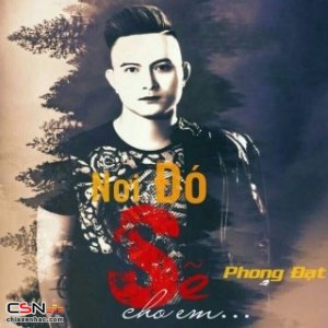 Nơi Đó Sẽ Cho Em (New Single)