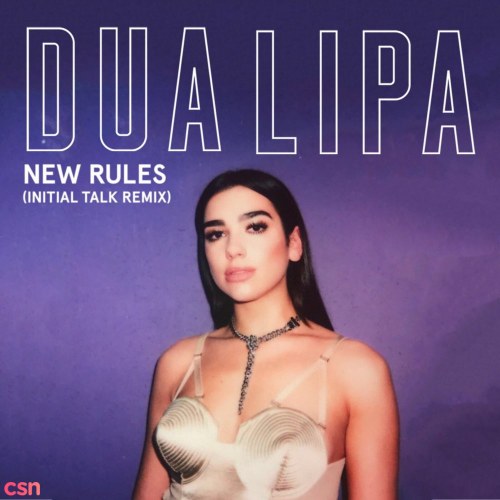 New Rules (Initial Talk Remix)